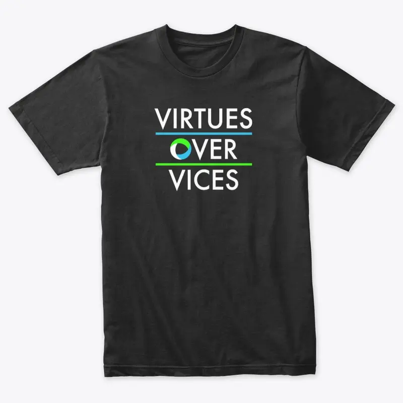 Virtues Over Vices Tee